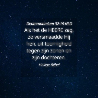 Picture 04 - Deuteronomium 32:19 NLD - Als het de HEERE zag, zo versmaadde Hij hen, uit - Bible Verse Picture