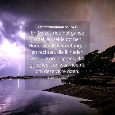 Picture 04 - Deuteronomium 5:1 NLD - En Mozes riep het ganse Israel, en zeide tot hen: - Bible Verse Picture