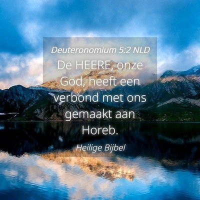 Picture 04 - Deuteronomium 5:2 NLD - De HEERE, onze God, heeft een verbond met ons - Bible Verse Picture