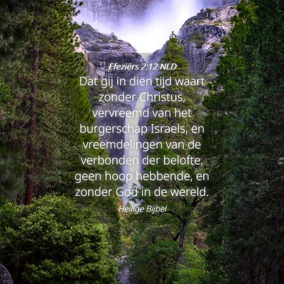 Picture 04 - Efeziërs 2:12 NLD - Dat gij in dien tijd waart zonder Christus, - Bible Verse Picture