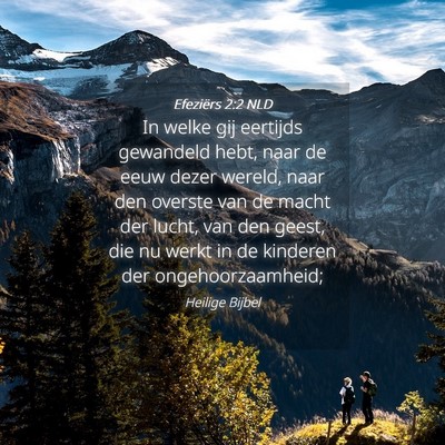 Picture 04 - Efeziërs 2:2 NLD - In welke gij eertijds gewandeld hebt, naar de - Bible Verse Picture