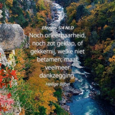 Picture 04 - Efeziërs 5:4 NLD - Noch oneerbaarheid, noch zot geklap, of - Bible Verse Picture