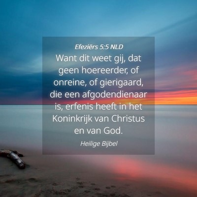 Picture 04 - Efeziërs 5:5 NLD - Want dit weet gij, dat geen hoereerder, of - Bible Verse Picture