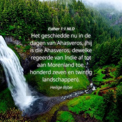 Picture 04 - Esther 1:1 NLD - Het geschiedde nu in de dagen van Ahasveros, (hij - Bible Verse Picture