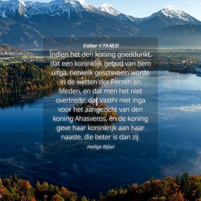Picture 04 - Esther 1:19 NLD - Indien het den koning goeddunkt, dat een - Bible Verse Picture