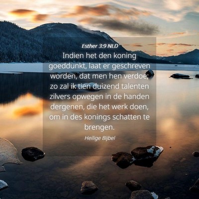 Picture 04 - Esther 3:9 NLD - Indien het den koning goeddunkt, laat er - Bible Verse Picture