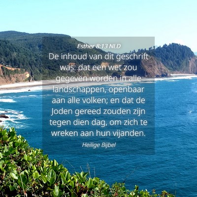 Picture 04 - Esther 8:13 NLD - De inhoud van dit geschrift was: dat een wet zou - Bible Verse Picture
