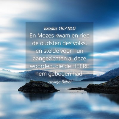 Picture 04 - Exodus 19:7 NLD - En Mozes kwam en riep de oudsten des volks, en - Bible Verse Picture