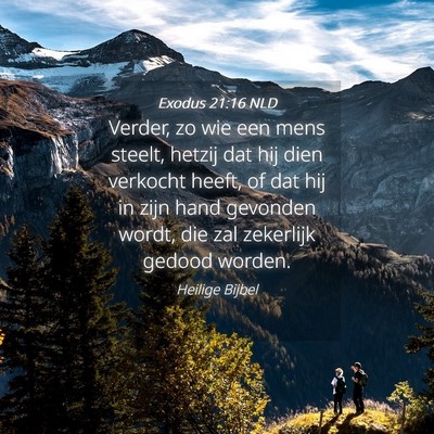 Picture 04 - Exodus 21:16 NLD - Verder, zo wie een mens steelt, hetzij dat hij - Bible Verse Picture