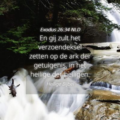 Picture 04 - Exodus 26:34 NLD - En gij zult het verzoendeksel zetten op de ark - Bible Verse Picture