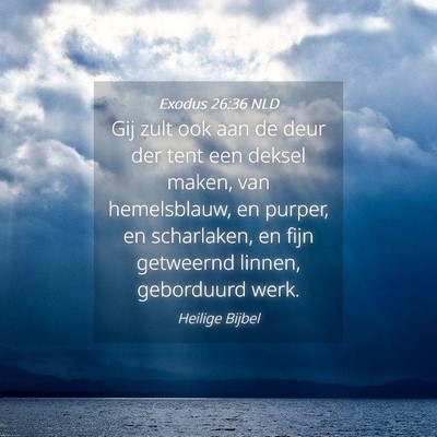 Picture 04 - Exodus 26:36 NLD - Gij zult ook aan de deur der tent een deksel - Bible Verse Picture