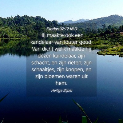 Picture 04 - Exodus 37:17 NLD - Hij maakte ook een kandelaar van louter goud. Van - Bible Verse Picture