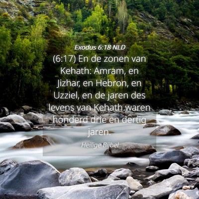 Picture 04 - Exodus 6:18 NLD - (6:17) En de zonen van Kehath: Amram, en Jizhar, - Bible Verse Picture