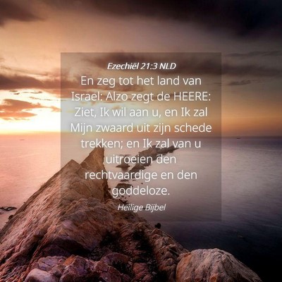 Picture 04 - Ezechiël 21:3 NLD - En zeg tot het land van Israel: Alzo zegt de - Bible Verse Picture