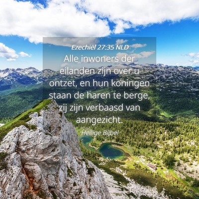 Picture 04 - Ezechiël 27:35 NLD - Alle inwoners der eilanden zijn over u ontzet, en - Bible Verse Picture