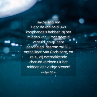 Picture 04 - Ezechiël 28:16 NLD - Door de veelheid uws koophandels hebben zij het - Bible Verse Picture