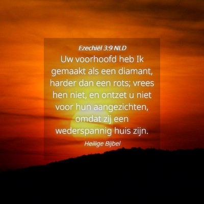 Picture 04 - Ezechiël 3:9 NLD - Uw voorhoofd heb Ik gemaakt als een diamant, - Bible Verse Picture