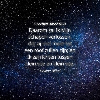 Picture 04 - Ezechiël 34:22 NLD - Daarom zal Ik Mijn schapen verlossen, dat zij - Bible Verse Picture