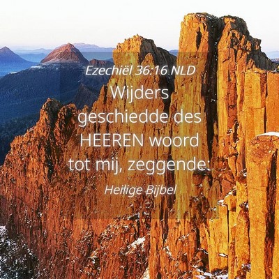 Picture 04 - Ezechiël 36:16 NLD - Wijders geschiedde des HEEREN woord tot mij, - Bible Verse Picture