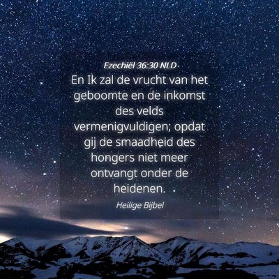 Picture 04 - Ezechiël 36:30 NLD - En Ik zal de vrucht van het geboomte en de - Bible Verse Picture