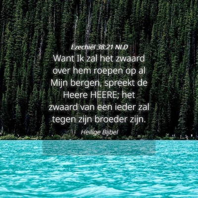 Picture 04 - Ezechiël 38:21 NLD - Want Ik zal het zwaard over hem roepen op al Mijn - Bible Verse Picture
