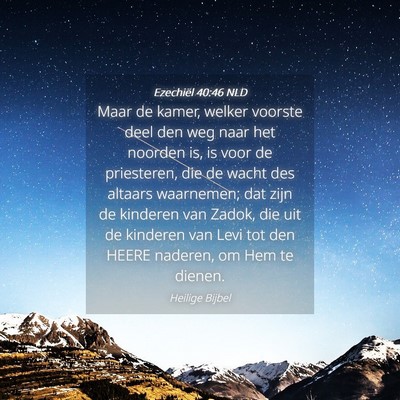 Picture 04 - Ezechiël 40:46 NLD - Maar de kamer, welker voorste deel den weg naar - Bible Verse Picture