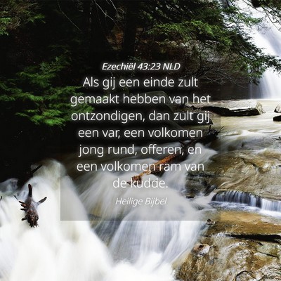 Picture 04 - Ezechiël 43:23 NLD - Als gij een einde zult gemaakt hebben van het - Bible Verse Picture