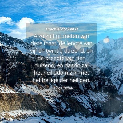 Picture 04 - Ezechiël 45:3 NLD - Alzo zult gij meten van deze maat, de lengte van - Bible Verse Picture