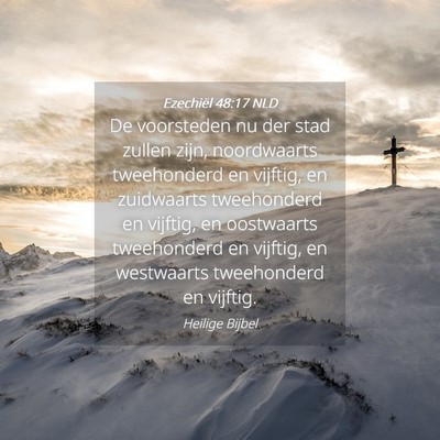 Picture 04 - Ezechiël 48:17 NLD - De voorsteden nu der stad zullen zijn, - Bible Verse Picture