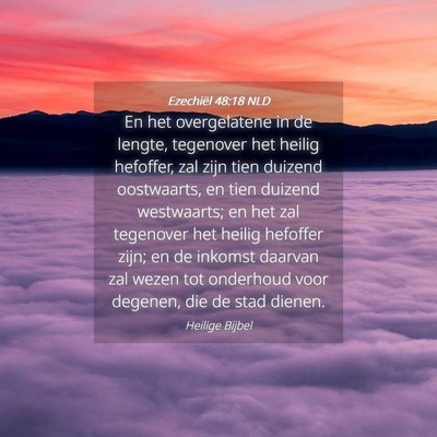 Picture 04 - Ezechiël 48:18 NLD - En het overgelatene in de lengte, tegenover het - Bible Verse Picture