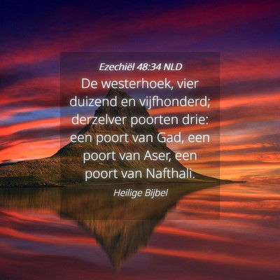 Picture 04 - Ezechiël 48:34 NLD - De westerhoek, vier duizend en vijfhonderd; - Bible Verse Picture