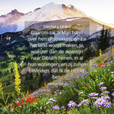 Picture 04 - Ezechiël 6:14 NLD - Daarom zal Ik Mijn hand over hen uitstrekken, en - Bible Verse Picture