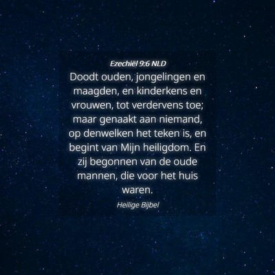 Picture 04 - Ezechiël 9:6 NLD - Doodt ouden, jongelingen en maagden, en - Bible Verse Picture