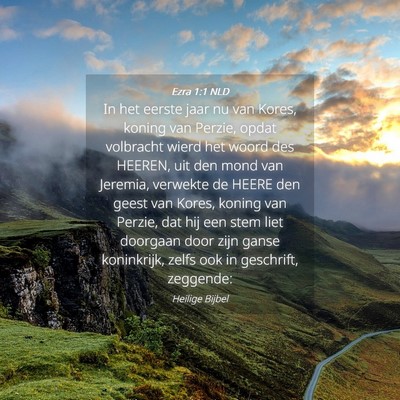 Picture 04 - Ezra 1:1 NLD - In het eerste jaar nu van Kores, koning van - Bible Verse Picture