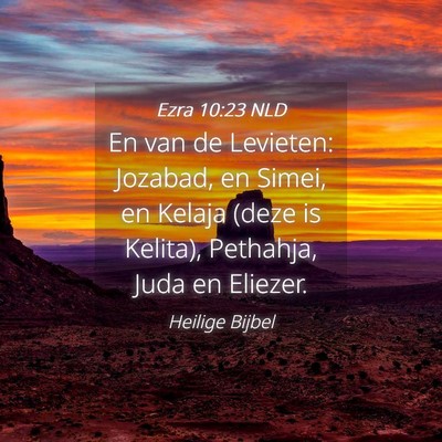 Picture 04 - Ezra 10:23 NLD - En van de Levieten: Jozabad, en Simei, en Kelaja - Bible Verse Picture
