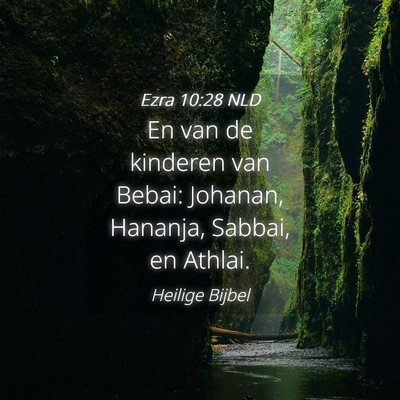 Picture 04 - Ezra 10:28 NLD - En van de kinderen van Bebai: Johanan, Hananja, - Bible Verse Picture