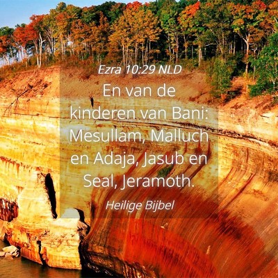 Picture 04 - Ezra 10:29 NLD - En van de kinderen van Bani: Mesullam, Malluch en - Bible Verse Picture