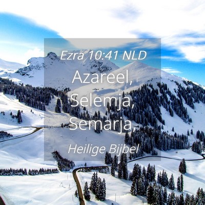 Picture 04 - Ezra 10:41 NLD - Azareel, Selemja, - Bible Verse Picture