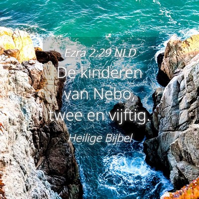 Picture 04 - Ezra 2:29 NLD - De kinderen van Nebo, twee en - Bible Verse Picture
