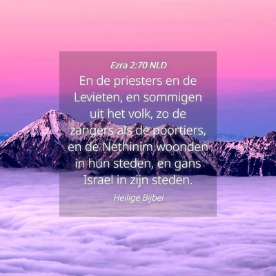 Picture 04 - Ezra 2:70 NLD - En de priesters en de Levieten, en sommigen uit - Bible Verse Picture