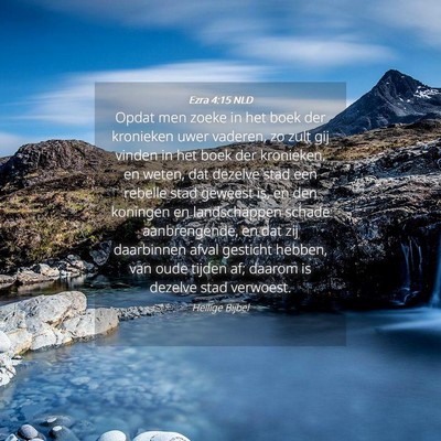 Picture 04 - Ezra 4:15 NLD - Opdat men zoeke in het boek der kronieken uwer - Bible Verse Picture
