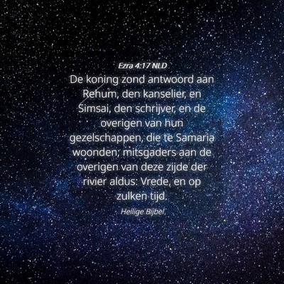 Picture 04 - Ezra 4:17 NLD - De koning zond antwoord aan Rehum, den kanselier, - Bible Verse Picture