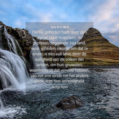 Picture 04 - Ezra 9:11 NLD - Die Gij geboden hadt door den dienst Uwer - Bible Verse Picture