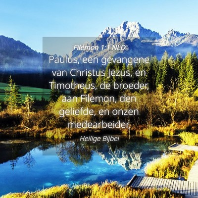 Picture 04 - Filémon 1:1 NLD - Paulus, een gevangene van Christus Jezus, en - Bible Verse Picture