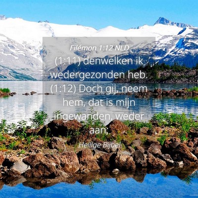 Picture 04 - Filémon 1:12 NLD - (1:11) denwelken ik wedergezonden heb. (1:12) - Bible Verse Picture