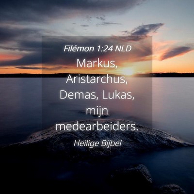 Picture 04 - Filémon 1:24 NLD - Markus, Aristarchus, Demas, Lukas, mijn - Bible Verse Picture