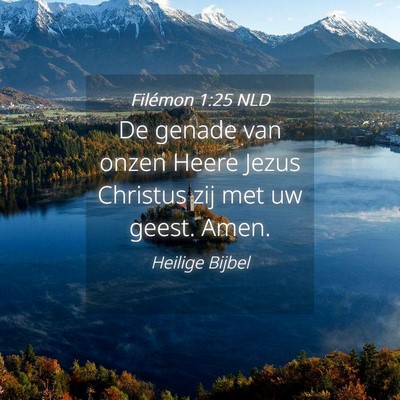 Picture 04 - Filémon 1:25 NLD - De genade van onzen Heere Jezus Christus zij met - Bible Verse Picture