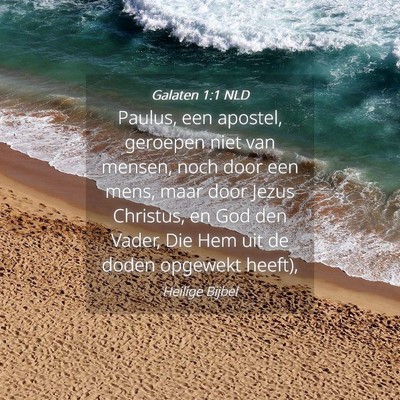 Picture 04 - Galaten 1:1 NLD - Paulus, een apostel, geroepen niet van mensen, - Bible Verse Picture