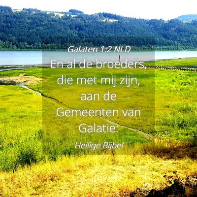 Picture 04 - Galaten 1:2 NLD - En al de broeders, die met mij zijn, aan de - Bible Verse Picture