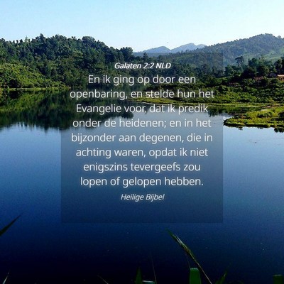 Picture 04 - Galaten 2:2 NLD - En ik ging op door een openbaring, en stelde hun - Bible Verse Picture